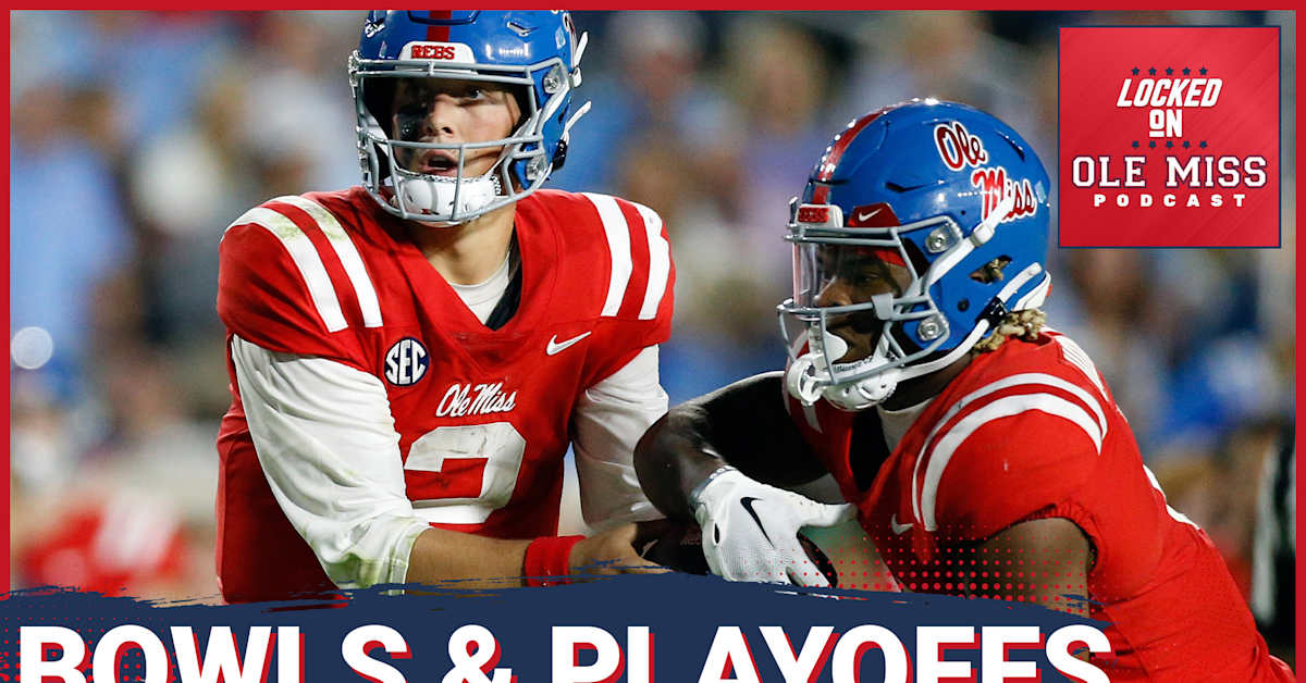LISTEN What Bowl Game Helps the Ole Miss Rebels Most for 2024