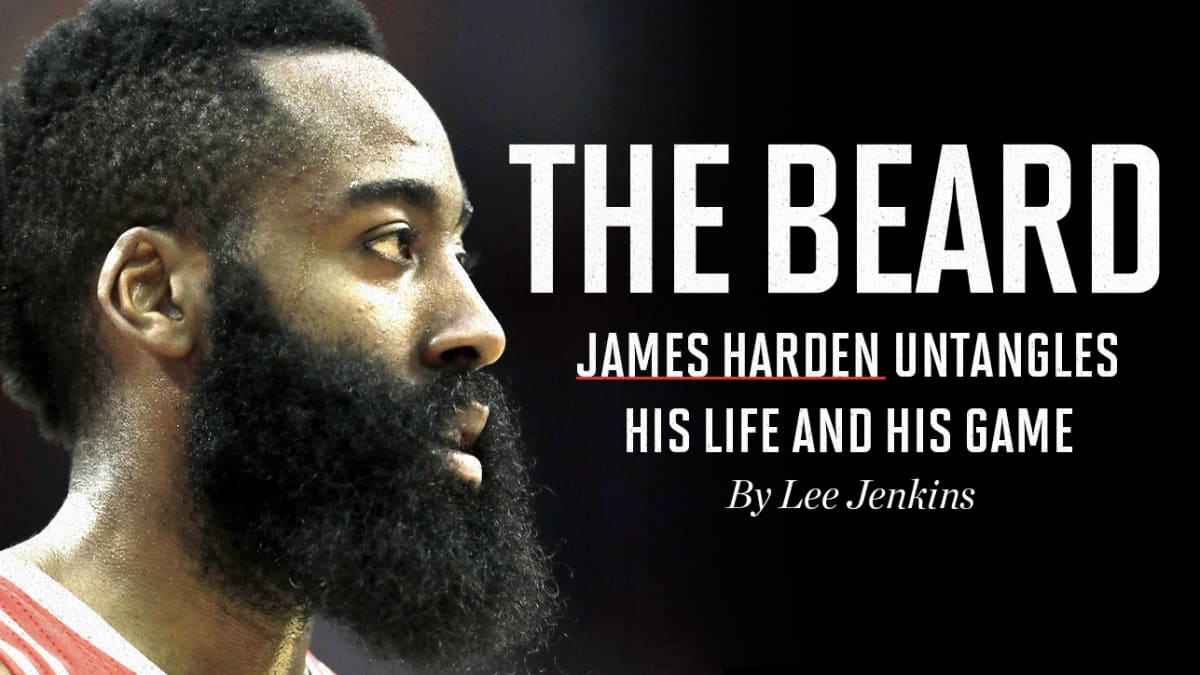 James Harden The Beard Untangles His Life And Game Sports Illustrated