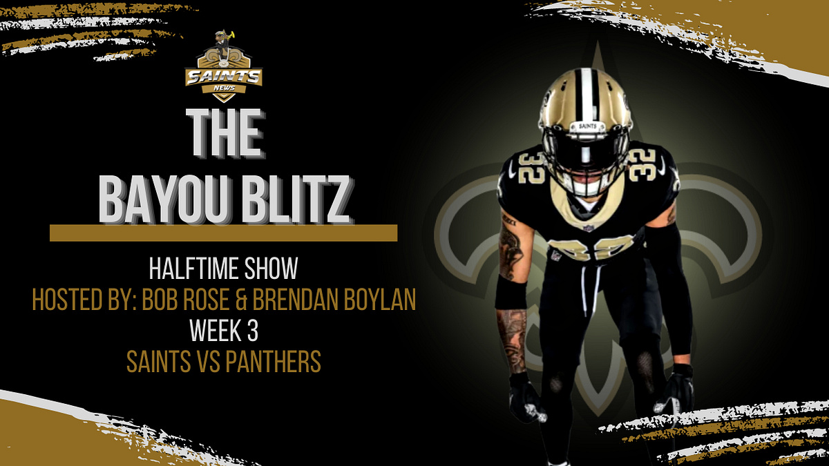 The Bayou Blitz Halftime Show: Week 3 - Saints at Panthers - Sports  Illustrated New Orleans Saints News, Analysis and More