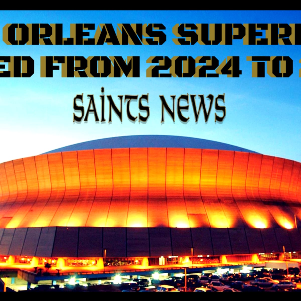 BREAKING: New Orleans Chosen as the Host City for Super Bowl LIX