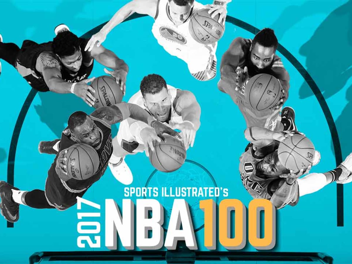 s Top 100 NBA players of 2016: Process explained - Sports Illustrated