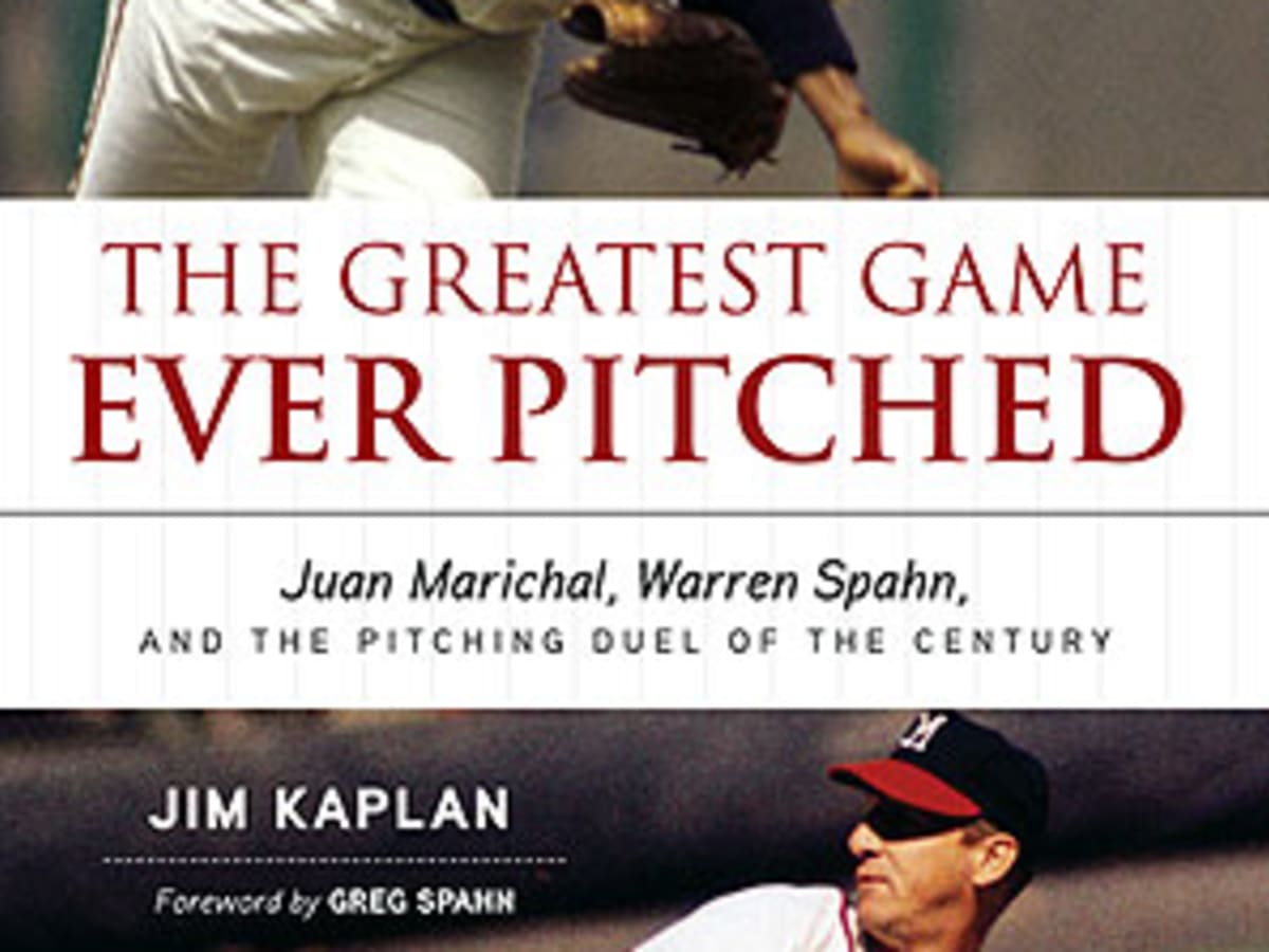 The Greatest Game Ever Pitched: Juan Marichal, Warren Spahn, and the  Pitching Duel of the Century