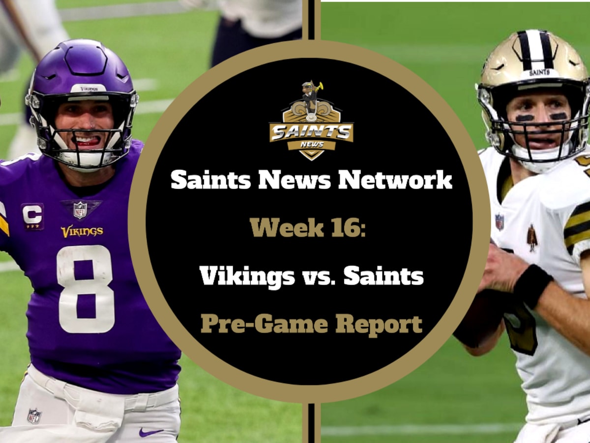 Vikings vs. Saints: Week 16 Pregame Report - Sports Illustrated New Orleans  Saints News, Analysis and More