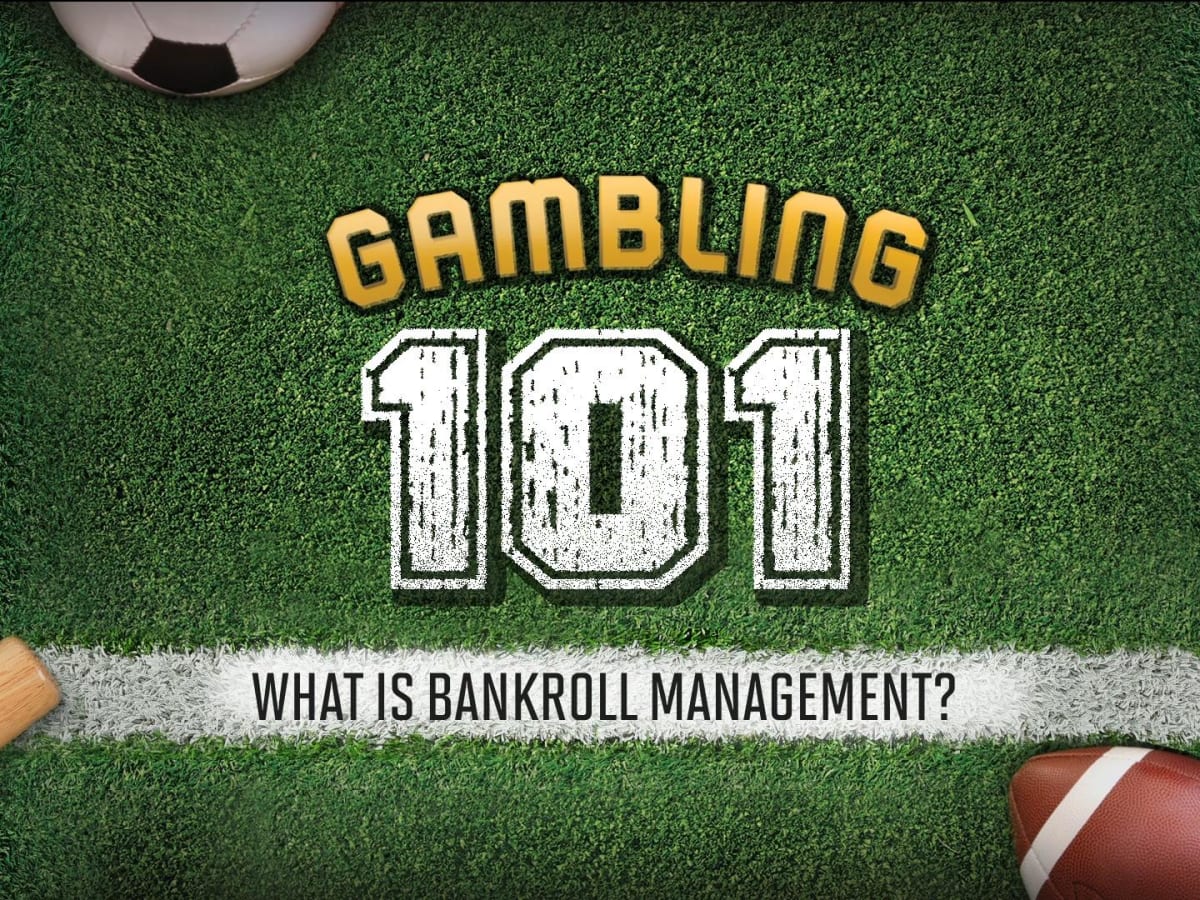 Sports Betting 101: What is Bankroll Management? - Sports Illustrated