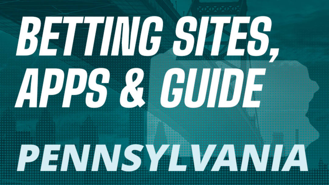 Pennsylvania Sportsbooks: Best Betting Sites, Apps & PA State Guide for 2024