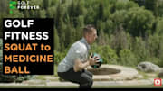 Weekly Golf Fitness Tip: Squat to Medicine Ball Toss