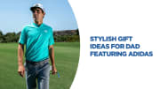 Father's Day Golf Gift Ideas: Style the Dad in Your Life With Fresh Gear From a Top Brand
