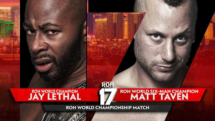 Compelling Matt Taven vs. Jay Lethal Story Culminates at ROH’s 17th Anniversary Show