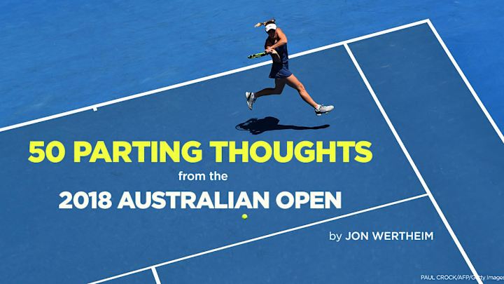 50 Parting Thoughts from the 2018 Australian Open 50 Parting Thoughts from the 2018 Australian Open