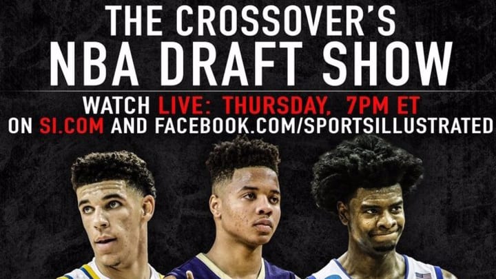 Sports Illustrated's The Crossover to host live 2017 NBA draft show