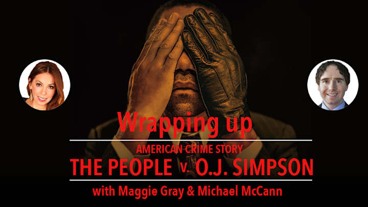 Wrapping up ACS: The People v. O.J. Simpson with Michael McCann Wrapping up ACS: The People v. O.J. Simpson with Michael McCann
