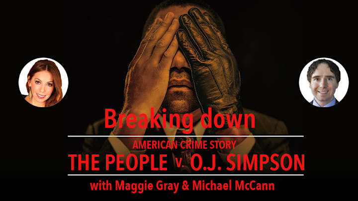 Breaking down The People v. O.J. Simpson with Michael McCann