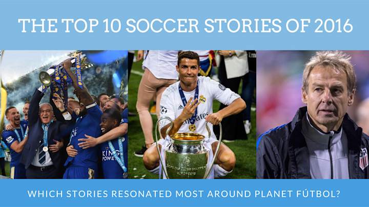 Top 10 stories of 2016 around Planet Fútbol Top 10 stories of 2016 around Planet Fútbol