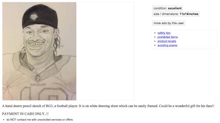 You can buy a sketch of RGIII on Craigslist for $450