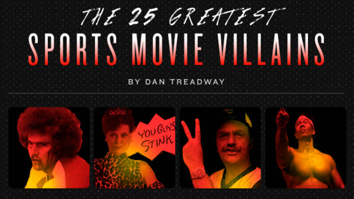 The 25 Greatest Sports Movie Villains