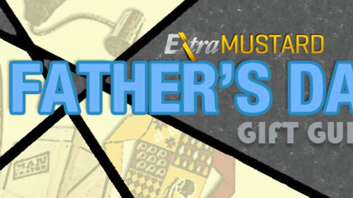 Extra Mustard's Father's Day Gift Guide: Something for Every Dad