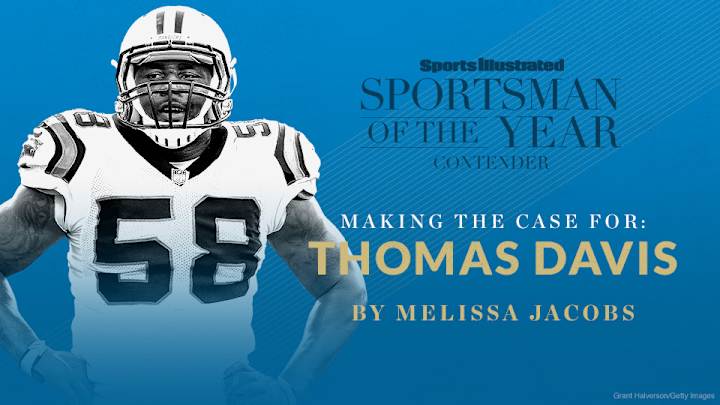 The case for Thomas Davis for SI's 2015 Sportsman of the Year The case for Thomas Davis for SI's 2015 Sportsman of the Year