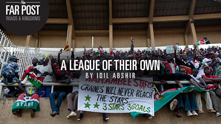 Far Post: Kenya - A League of Their Own
