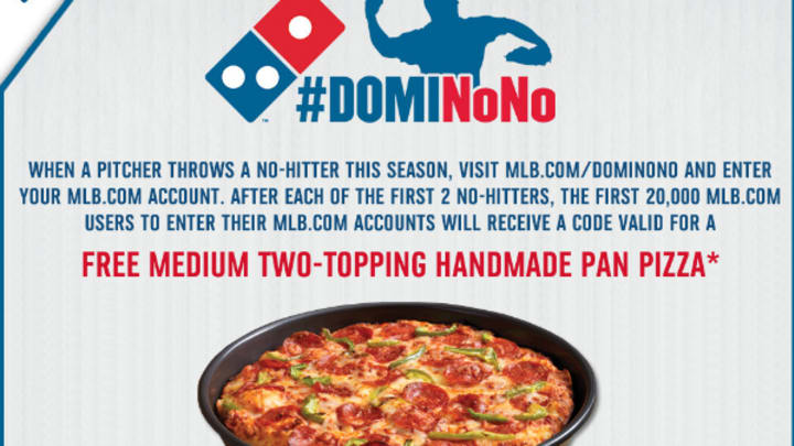 Domino's is Offering 20,000 Free Pizzas after this Season's First Two No-Hitters Domino's is Offering 20,000 Free Pizzas after this Season's First Two No-Hitters