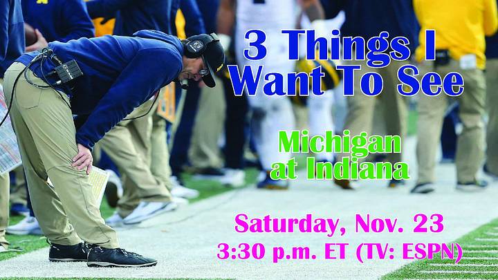 VIDEO: 3 Things I Want to See From Indiana Against Michigan