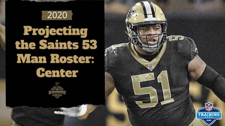Projecting the Saints 53-Man Roster: Center