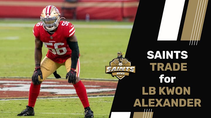 Saints trade for LB Kwon Alexander Saints trade for LB Kwon Alexander