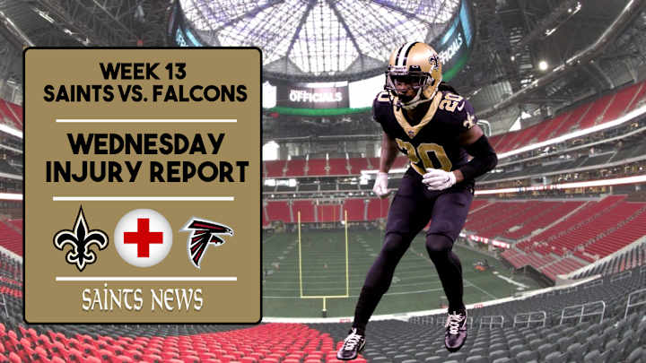 Week 13: Saints Wednesday Injury Report Week 13: Saints Wednesday Injury Report