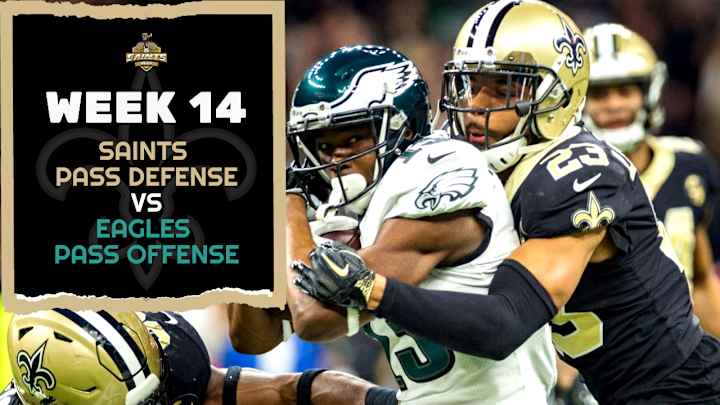 Saints Pass Defense vs. Eagles Pass Offense Saints Pass Defense vs. Eagles Pass Offense