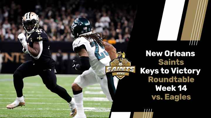 Keys to a Saints Victory vs. Eagles in Week 14 Keys to a Saints Victory vs. Eagles in Week 14