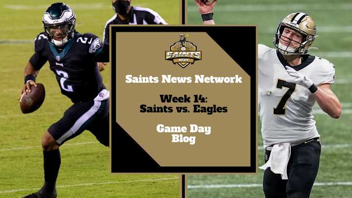 Week 14 Saints vs Eagles: Live GameDay Blog and Thread Week 14 Saints vs Eagles: Live GameDay Blog and Thread
