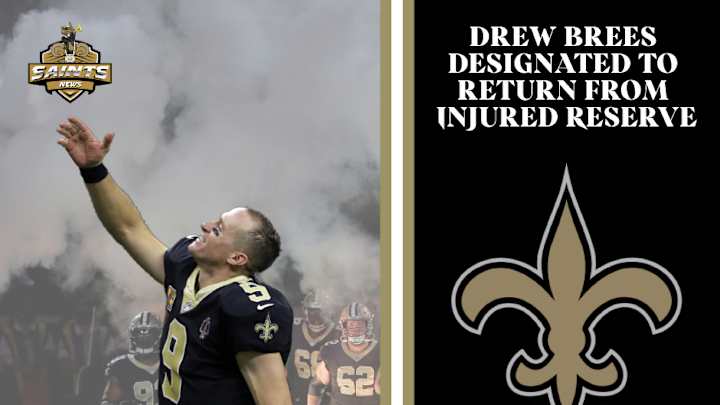 Drew Brees designated to return from Injured Reserve and cleared to practice Drew Brees designated to return from Injured Reserve and cleared to practice