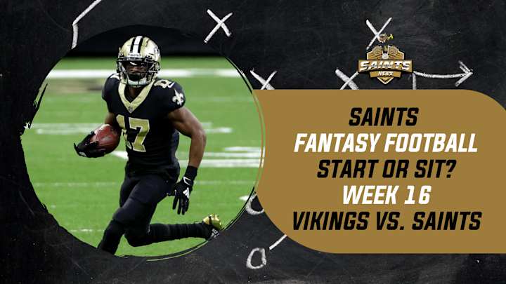 Saints Fantasy Football Week 16: Start 'Em or Sit 'Em (Championship Edition) Saints Fantasy Football Week 16: Start 'Em or Sit 'Em (Championship Edition)