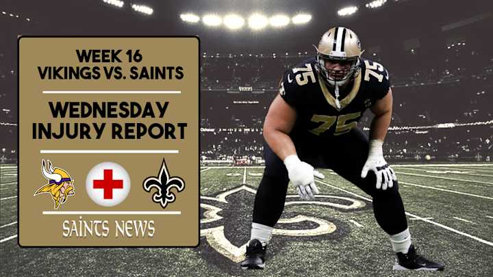 Week 16: Saints Wednesday Injury Report Week 16: Saints Wednesday Injury Report