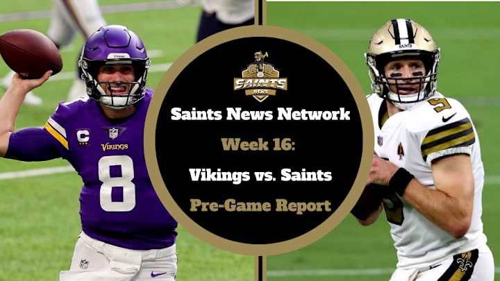 Vikings vs. Saints: Pregame Report Vikings vs. Saints: Pregame Report