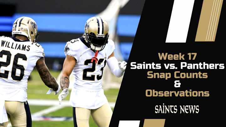 Week 17 Saints Snap Counts and Observations Week 17 Saints Snap Counts and Observations