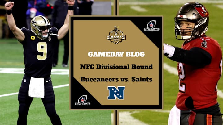 NFC Divisional Round Buccaneers vs. Saints: Live GameDay Blog and Thread NFC Divisional Round Buccaneers vs. Saints: Live GameDay Blog and Thread