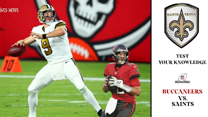 Saints-Bucs Trivia for the NFC Divisional Round Saints-Bucs Trivia for the NFC Divisional Round