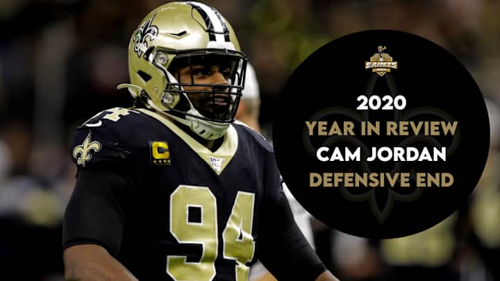 Saints 2020 Year-in-Review: Cam Jordan Saints 2020 Year-in-Review: Cam Jordan