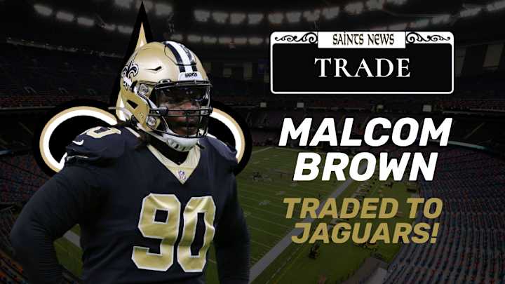 Saints Trade Malcom Brown to Jaguars Saints Trade Malcom Brown to Jaguars