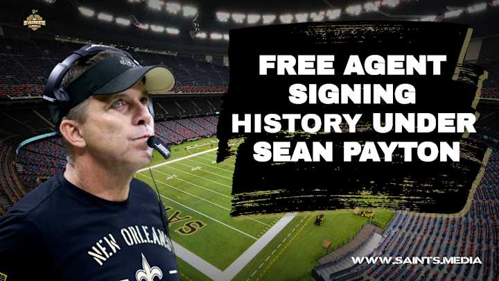 Saints Free Agent Signing History Under Sean Payton Saints Free Agent Signing History Under Sean Payton