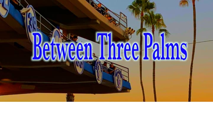 Between Three Palms: You Betts Your Life