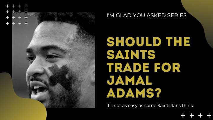 Should the Saints trade for Jamal Adams? I'm glad you asked! Should the Saints trade for Jamal Adams? I'm glad you asked!