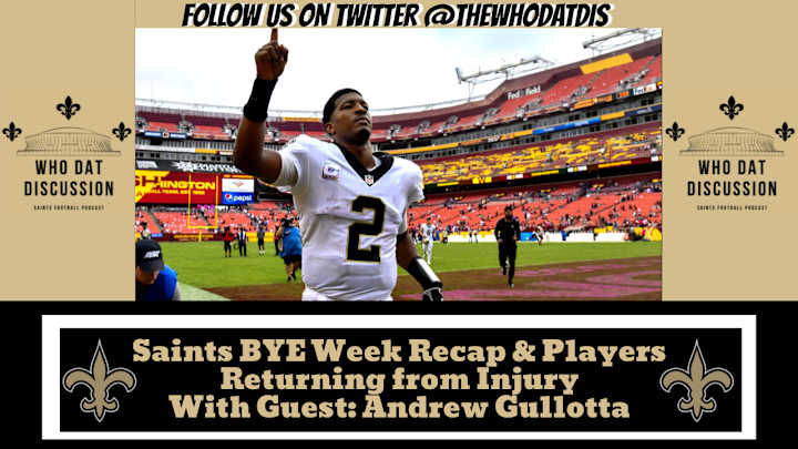 PODCAST: The Who Dat Discussion Episode 281: Evaluating the Saints at the BYE Week