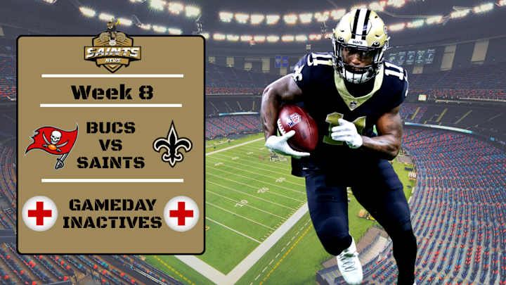 Saints Inactives List - Week 8 Saints Inactives List - Week 8