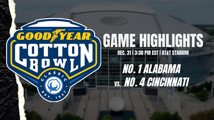 Cotton Bowl Game Recap: Live Highlights From No. 1 Alabama vs. No. 4 Cincinnati