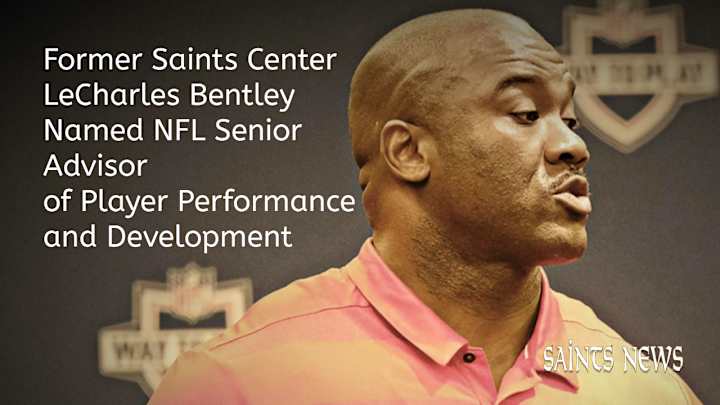 Former Saints Center LeCharles Bentley named an NFL Senior Advisor Former Saints Center LeCharles Bentley named an NFL Senior Advisor