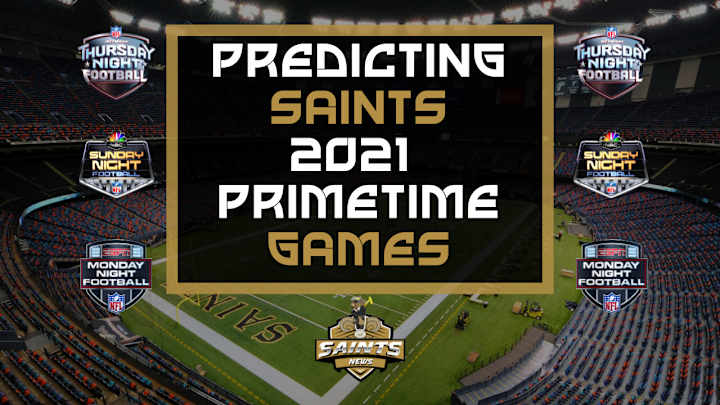 Saints Primetime Games Prediction for 2021