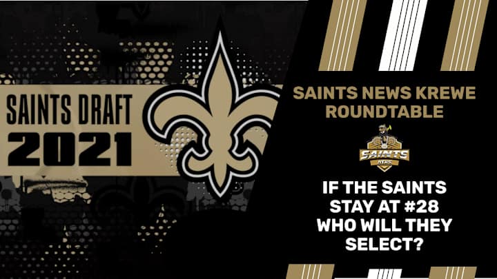 If the Saints Stay Put at #28, Who Do They Select?
