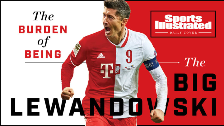 The Acclaim and Blame That Come With Robert Lewandowski's Name