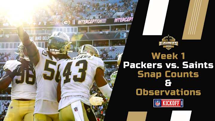 Week 1 Saints Snap Counts and Observations Week 1 Saints Snap Counts and Observations